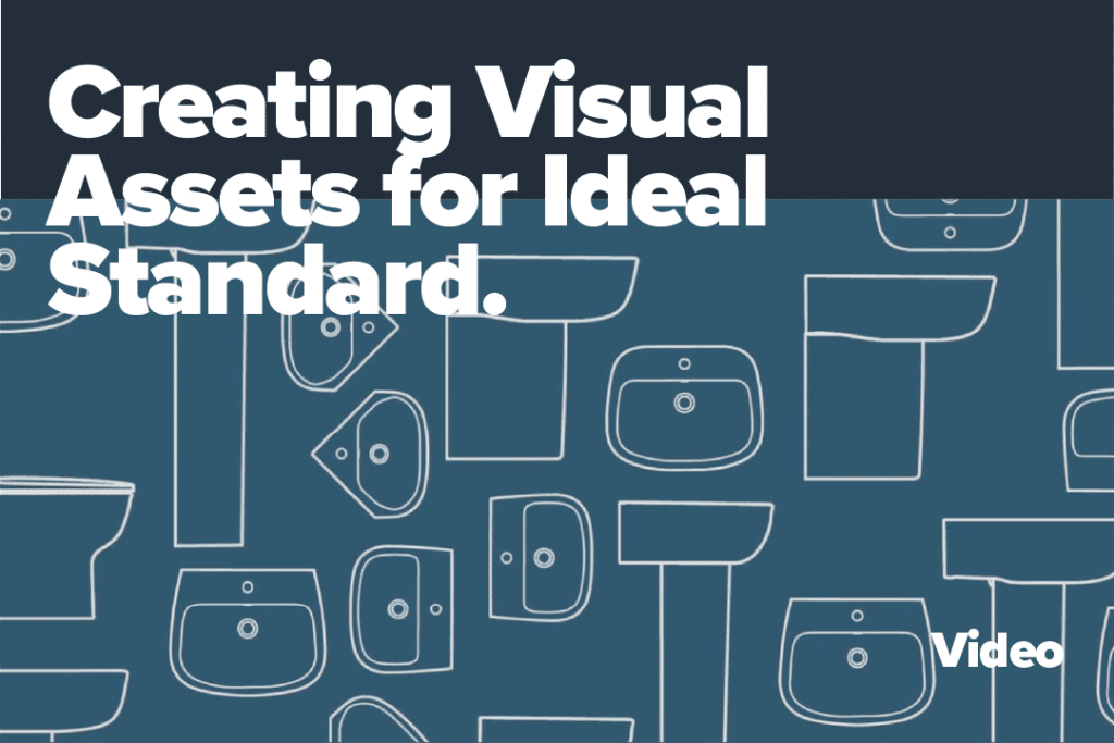 Creating Visual Assets for Ideal Standard