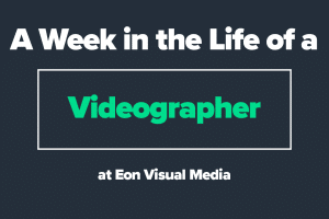 A Week in the Life of a Videographer