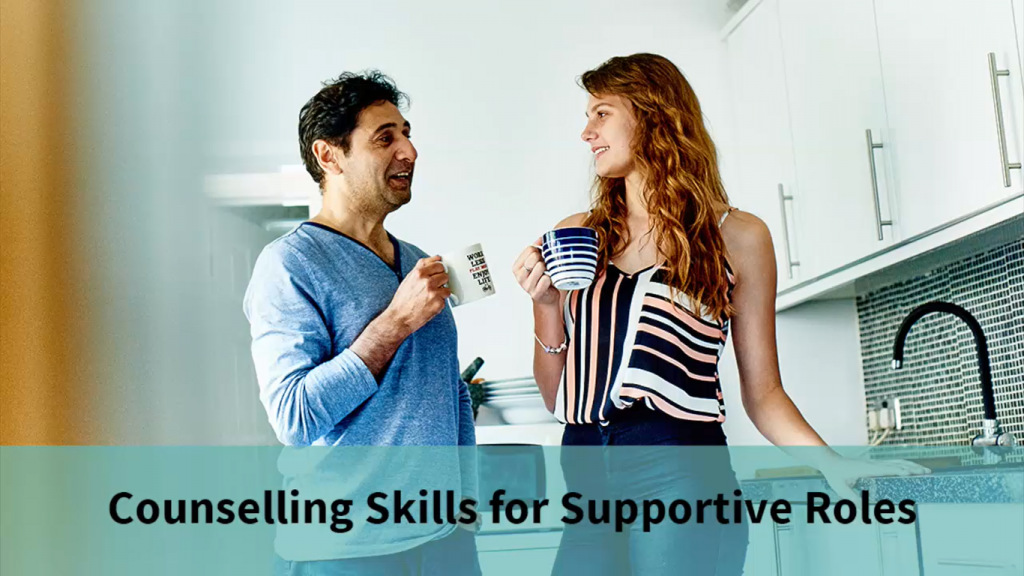 Counselling Skills for Suppportive Roles