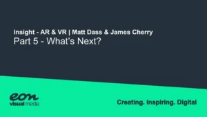 AR & VR Insight – What’s Next?
