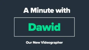 New Team Member – A Minute with Dawid!