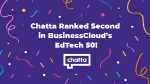Innovative Teaching Approach Chatta Ranked Second Place in BusinessCloud’s EdTech 50!