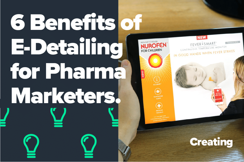 6 Benefits of E-Detailing for Pharma Marketers