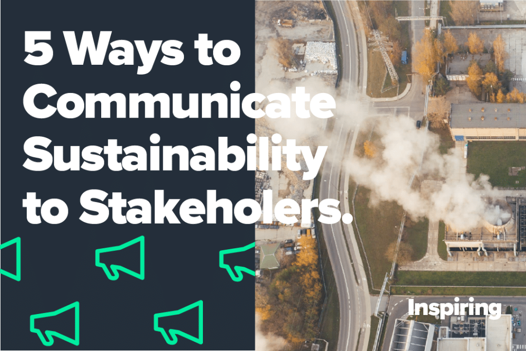 5 Ways to Communicate Sustainability to Stakeholders