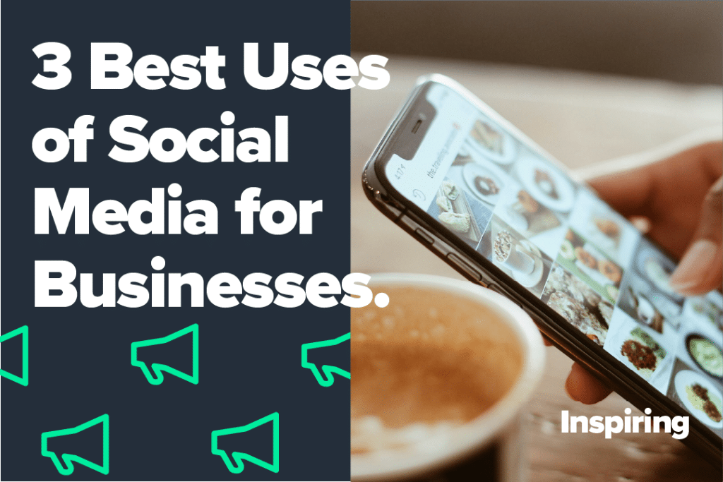 3 Best Uses of Social Media for Businesses