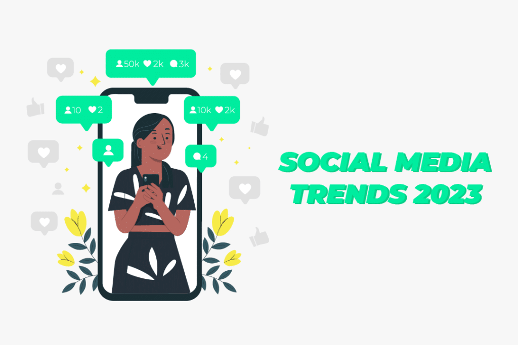 Social Media Trends 2023