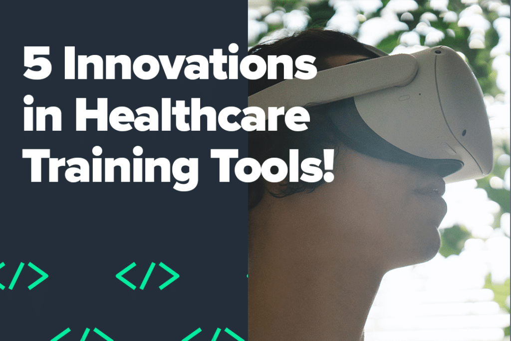 Innovations in healthcare training tools