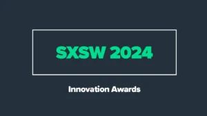 SXSW 2024 Innovation Awards!