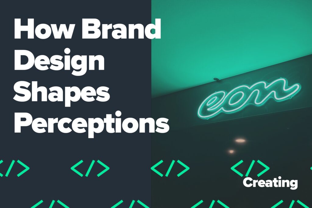 how brand design shapes perceptions